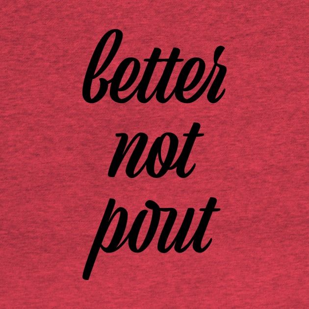 better not pout by Saltee Nuts Designs